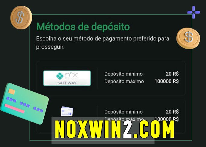 O cassino noxwin bet oferece uma grande variedade de métodos de pagamento